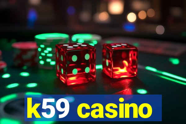 k59 casino